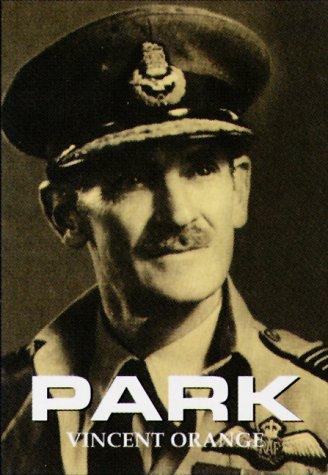 Park: The Biography of Air Chief Marshal Sir Keith Park