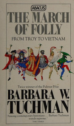 March of Folly: From Troy to Vietnam, The