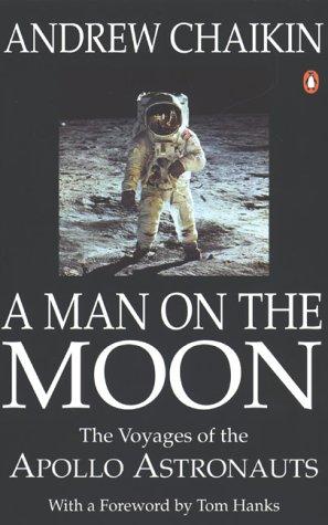 Man On the Moon the Voyages of the Apollo Astronauts